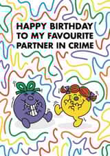 Cute Birthday Card - Partner In Crime - Little Miss Naughty And Giggles created by Mr. Men