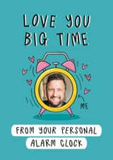 Personalised Valentines Day Photo Card created by Muses & May  - Funny Valentine's Day Card - Your Personal Alarm Clock