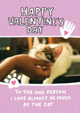 Personalised Valentines Day Photo Card created by Angela Chick - Funny Valentine's Day Card - Love You Almost As Much As The Cat