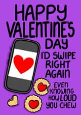 Swipe-Right Valentine’s Card for Partner Who Chews Loudly – Funny Valentine Card created by Louise Burgoyne