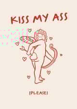 Cheeky Valentine's Card - Kiss My Ass Please - Cupid created by Hey Bungalow Designs