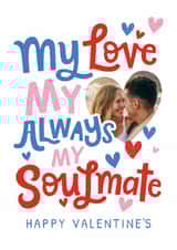 Personalised Valentines Day Photo Card created by Dotty Black - Classic Valentine's Day Card - My Love, Always, Soulmate