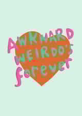 Funny Valentine's Card - Awkward Weirdo's Forever created by Sarah Ray