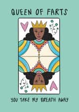 Funny Valentine’s Day/Anniversary Card - Queen Of Farts - You Take My Breath Away created by Muses & May 