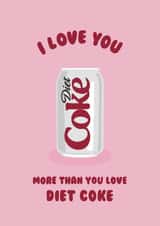 Illustrated Love Card - Diet Coke - I Love You created by Ella Goddard
