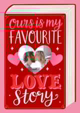 Personalised Valentines Day Photo Card created by Alice Griffiths Illustration - Cute Valentine’s Day Photo Card - Ours is my favourite love story Book