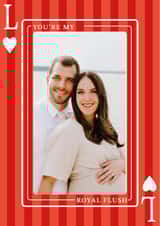 Personalised Valentines Day Photo Card created by Sabrin Deirani - Classic Valentine's Day Card - You’re My Royal Flush - Poker