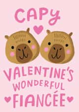 Cute Valentine's Day Card - Wonderful Fiancée - Capybara created by @AimeeStevens.Design