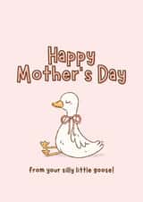From your silly little goose on Mother’s Day - cute fro mum created by Molly Cards UK