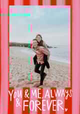 Personalised Valentines Day Photo Card created by @AimeeStevens.Design - Classic Valentine's Day/Anniversary Card - Always And Forever