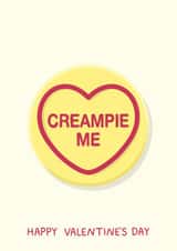 Cheeky Valentine's Day Card - Swizzels Love Hearts - Creampie Me created by YAWN DESIGNS