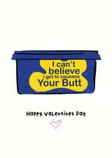Funny Valentines Card - Squeeze Your Butt created by Bishop, Please!