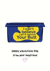 Funny Valentines Card - Squeeze Your Butt - From Your Boyfriend created by Bishop, Please!