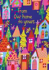 Classic Christmas Card - Our Home To Yours - Colourful Houses created by Paper Salad