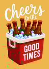 Classic Birthday Card - Cheers To The Good Times - Beer Cool Box created by Folio | Ian Owen