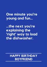 Funny Birthday Card - For Boyfriend - One Minute You're Young And Fun created by Making Lemonade