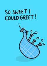 Cute Thank You Card - So Sweet I Could Greet - Bagpipe created by Greetin’ Cards UK