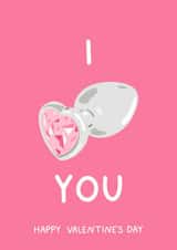 Funny Cute I Heart You Butt Plug Valentine's Day Card For Boyfriend/Girlfriend created by YAWN DESIGNS
