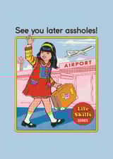 Funny Leaving Card – See You Later Assholes! created by Ohh Deer