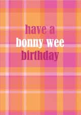 Classic Birthday Card - Have A Bonny Wee Birthday - Tartan Pattern created by Pink Pig