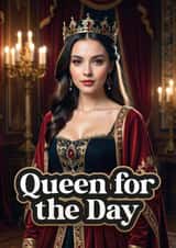 Birthday Card for your Queen – Queen for the day created by Paul Stevens