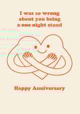 Funny Anniversary Card - I Was Wrong About The One Night Stand created by Brainbox Candy