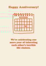 Funny Anniversary Card - Tolerating Terrible Life Choices - One More Year created by Brainbox Candy