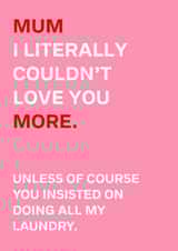 Funny Mother's Day Card - Couldn't Love You More - Doing All My Laundry created by original fox designs
