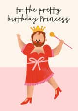 Funny Birthday Card - Pretty Princess created by AbiGoLucky