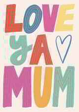 Classic Mother's Day Card - Love Ya Mum - Heart created by Laura Darrington Design Ltd.