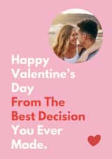 Personalised Valentines Day Photo Card created by Sundiva Designs - Funny Valentine's Day Card - The Best Decision You Ever Made