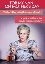 Cheeky Mother's Day Card - For Nan - Morning Whiskey created by Quitting Hollywood