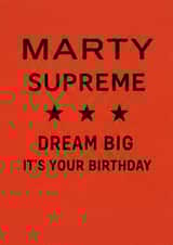 Marty Supreme – Dream Big It’s Your Birthday card. Fun, pop culture. created by Jane Jinn