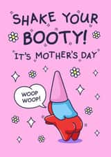 Funny Mother's Day Card - Shake Your Booty - Flower Gnome created by Cheeky Legends