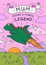 Funny Mothers Day Card - Fierce Legend Dragon created by Cheeky Legends