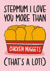 Funny Step Mum Mothers Day Card - Love You More Than Chicken Nuggets created by TeePee Creations
