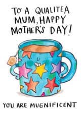 Cute Mother's Day Card - Tea Pun - Mugnificent created by Jelly Armchair