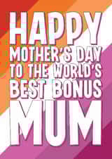Classic Mother's Day Card - For Step Mum - World's Best Bonus Mum created by Blind Faith