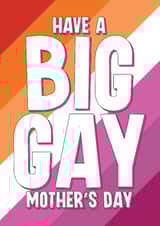 Funny Mother's Day Card - Big Gay Day - LGBTQ+ created by Blind Faith