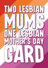 Funny Mother's Day Card - Two Mums One Card - LGBTQ+ created by Blind Faith