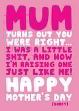 Funny Mother’s Day Card for Mum – Turns Out You Were Right Joke created by @Cupsie's Creations