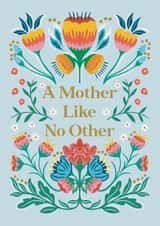 Pretty Mother's Day Card - A Mother Like No Other - Flowers created by Holly Hudson-Smith