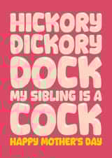 Rude Mother's Day Card - My Sibling Is A Cock created by Blind Faith