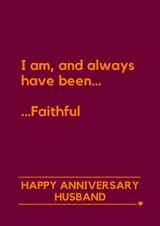 Funny Anniversary Card - For Husband - The Traitors - Always Faithful created by Lemonade Insight