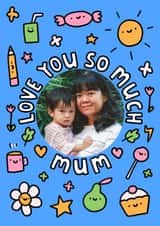 Personalised Mothers Day Photo Card created by Wren & Wilson - Cute Mother’s Day Photo Card – Love You – Smiley Sweets