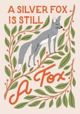 Anniversary - A Silver Fox Is Still A Fox created by Liz Kohler Brown