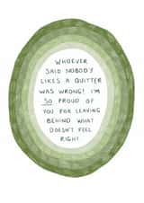 I'm proud of you for quitting card created by Kai Kathleen