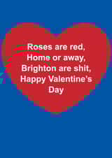 Funny Valentine's Day Card - Roses Are Red - Brighton Are Shit created by The Cake Thief
