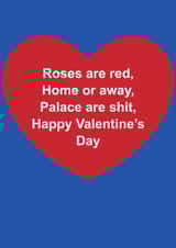 Funny Valentine's Day Card - Roses Are Red - Crystal Palace Are Shit created by The Cake Thief