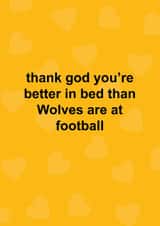 Funny Valentine's Day/Anniversary Card - Thank God You're Better In Bed - Wolves created by The Cake Thief